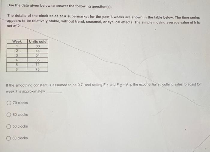  Use the data given below to answer the following question(s). The