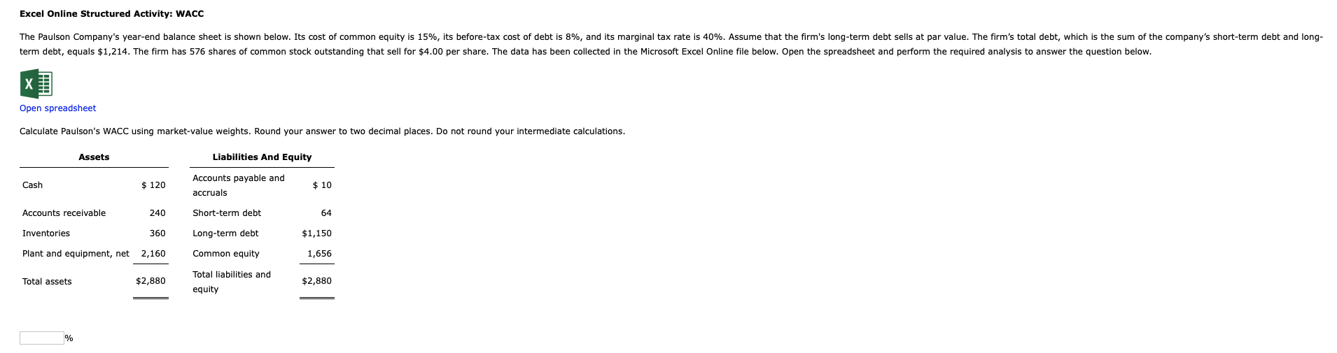  Excel Online Structured Activity: WACC x Open spreadsheet Calculate Paulson's WACC