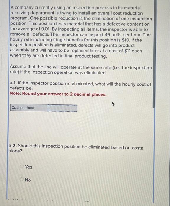  A company currently using an inspection process in its material receiving
