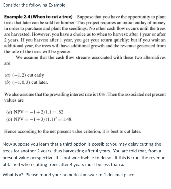 Consider the following Example: Example 2.4(When to cut a tree) Suppose