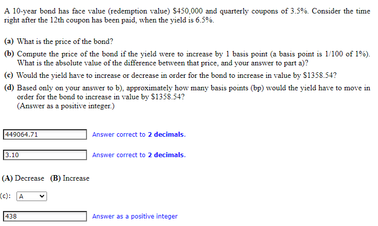 A 10-year bond has face value (redemption value) $450,000 and quarterly