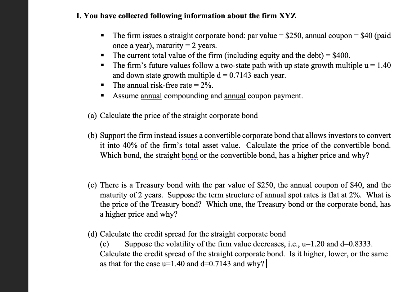 need the answer only for e I. You have collected following information