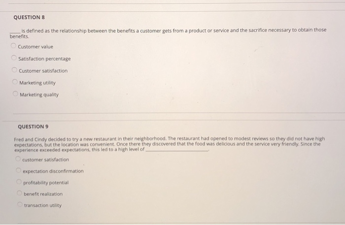  QUESTION 8 is defined as the relationship between the benefits a