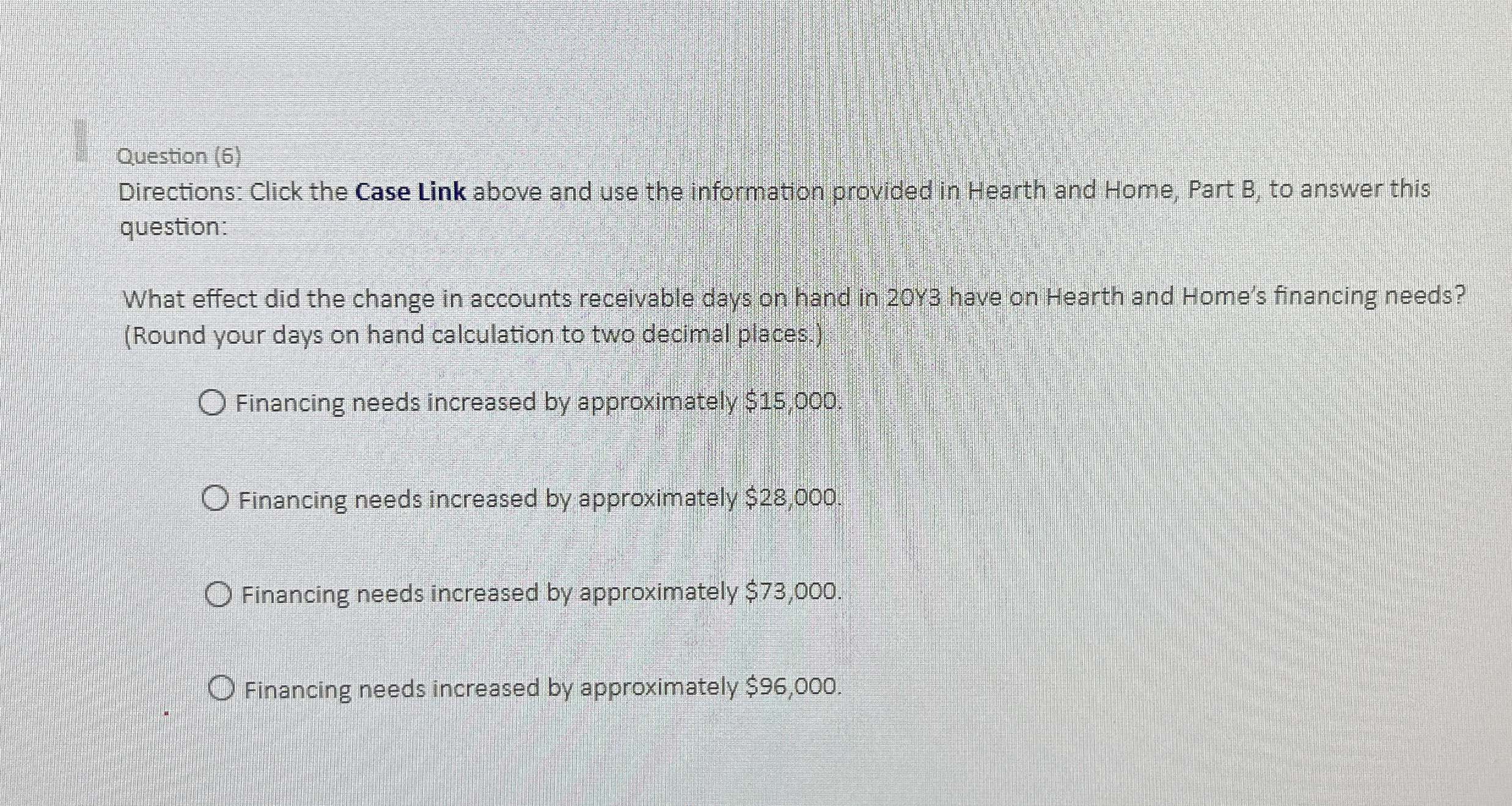 How to solve Question (6) Directions: Click the Case Link above