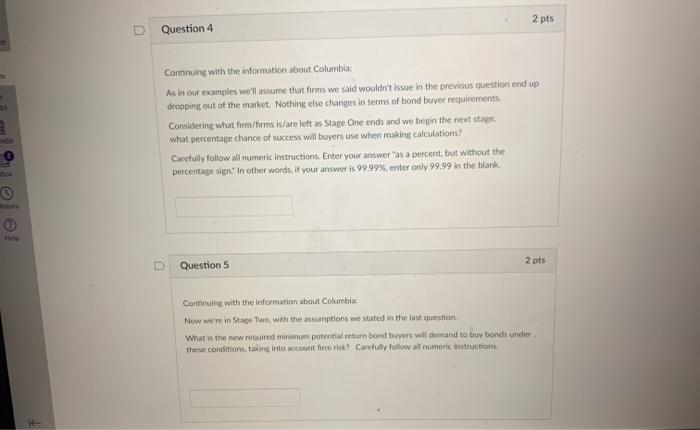  2 pts U Question 4 Continuing with the information about Columbia: