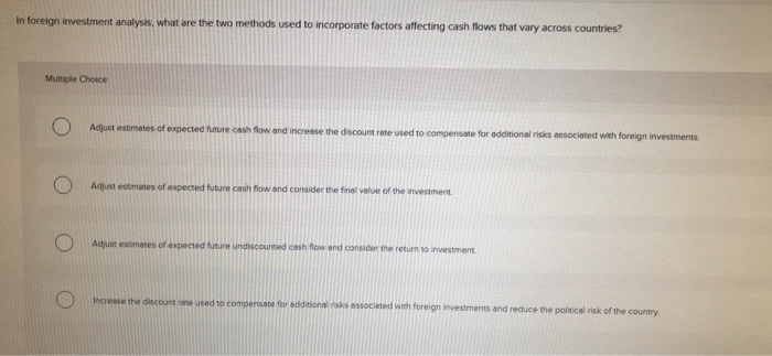  In foreign investment analysis, what are the two methods used to