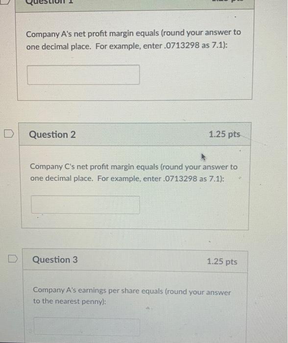 assume the companies' tax expense is 21% of EBT. All three companies