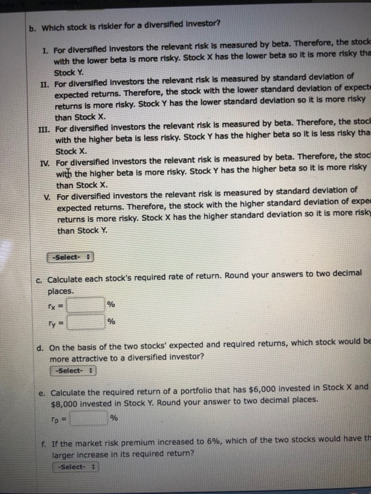 0.8, and a 40% standard deviation of expected returns. Stock Y has