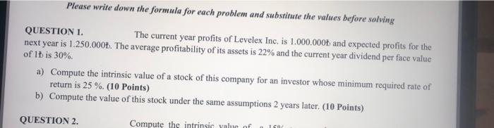  Please write down the formula for each problem and substitute the