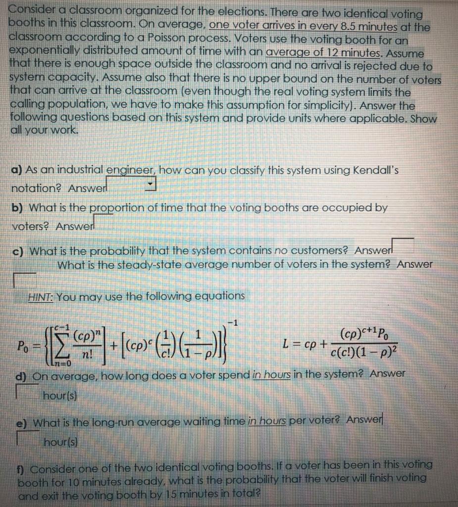  Consider a classroom organized for the elections. There are two identical