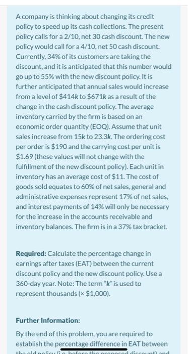 to speed up cash collections. The present policy calls for a 2/10