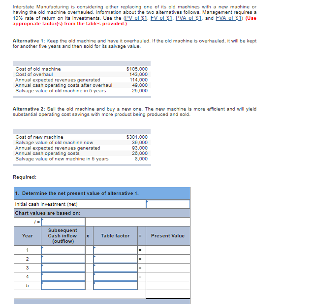  is considering either replacing one Interstate Manufacturing having the old machine