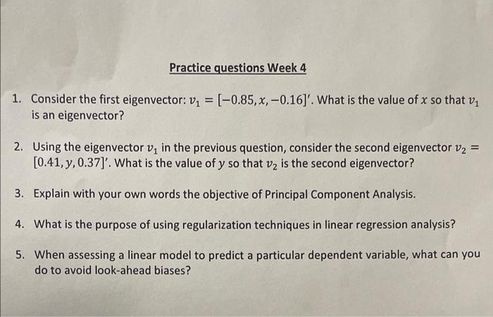  Practice questions Week 4 1. Consider the first eigenvector: V1 =