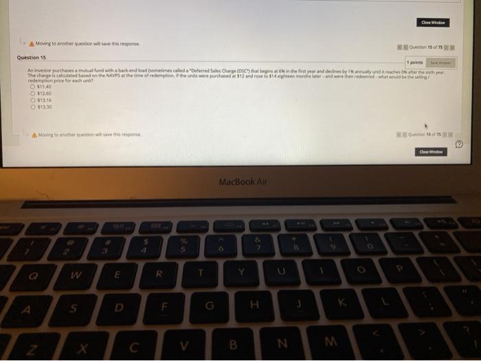  Case Widow A Moving to another question will save this response