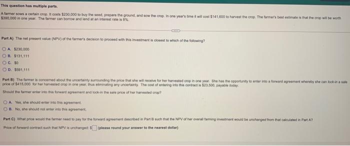  This question has multiple parts Afumer rows a certain crop. It