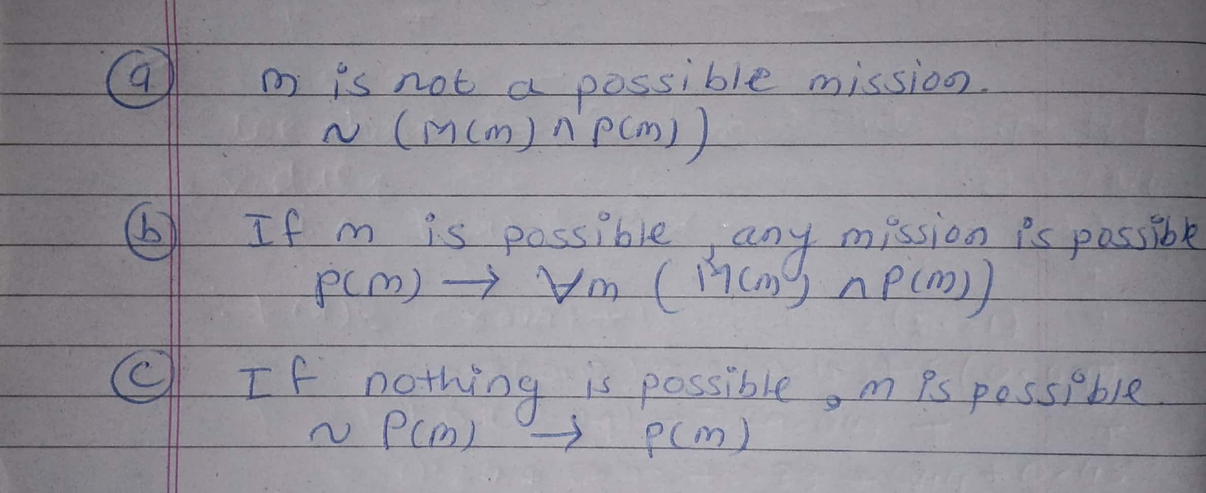 "P= M" a well-formed formula of predicate logic, using the "Possible Missions"