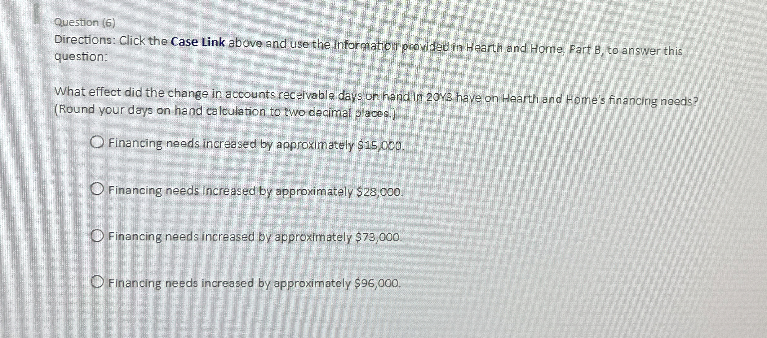  Question (6) Directions: Click the Case Link above and use the