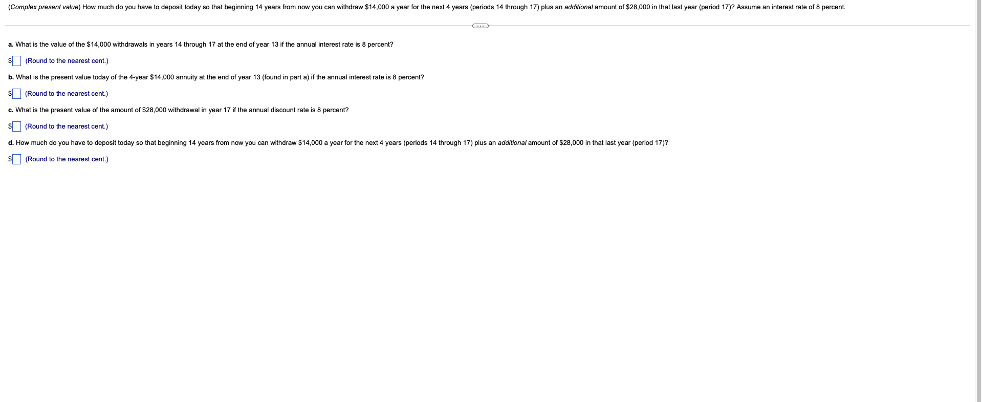  (Complex present value) How much do you have to deposit today