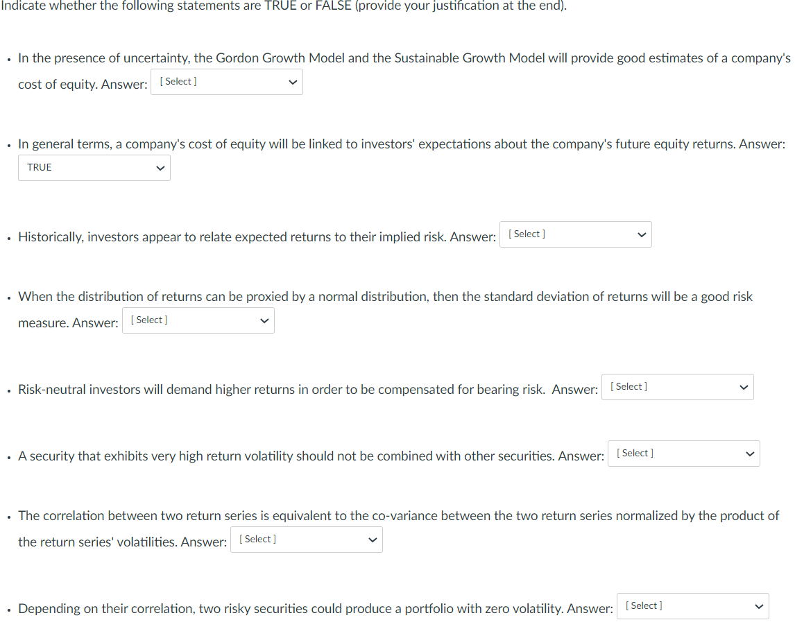 Indicate whether the following statements are TRUE or FALSE (provide your