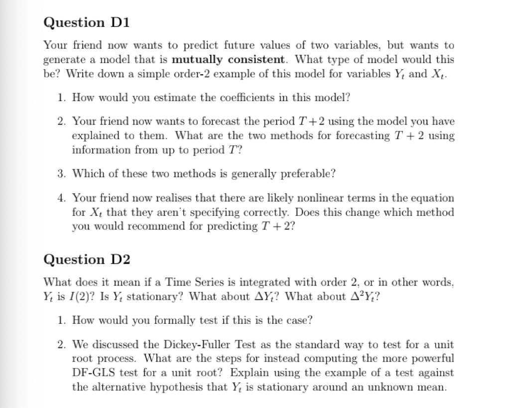 Question D1 Your friend now wants to predict future values of