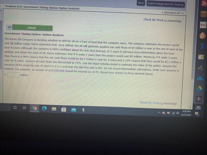  Save Submit Assignment for Grading Problem 14-07 (Investment Timing Option: Option