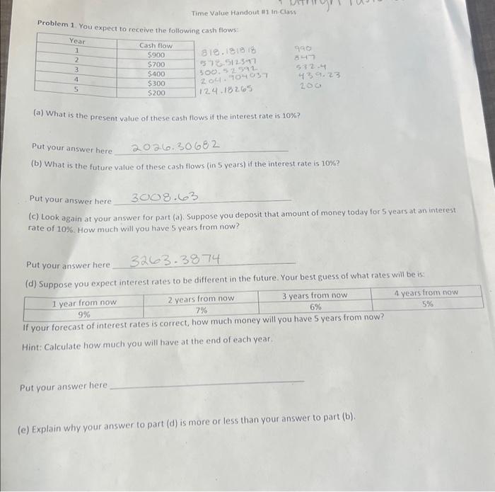 please solve/check my work Problem 1 You cash flows: \\( \\begin{array}{ll}818.181818