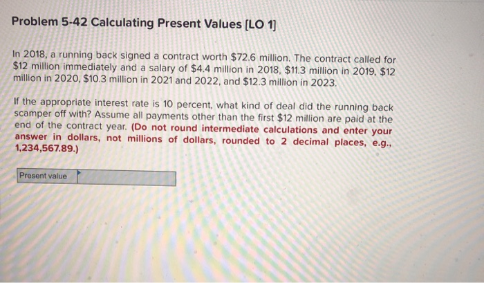  Problem 5-42 Calculating Present Values (LO 1] In 2018, a running