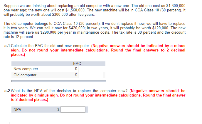 Suppose we are thinking about replacing an old computer with a