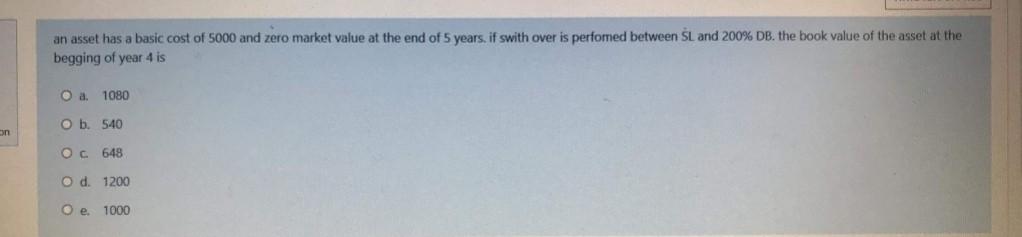  an asset has a basic cost of 5000 and zero market