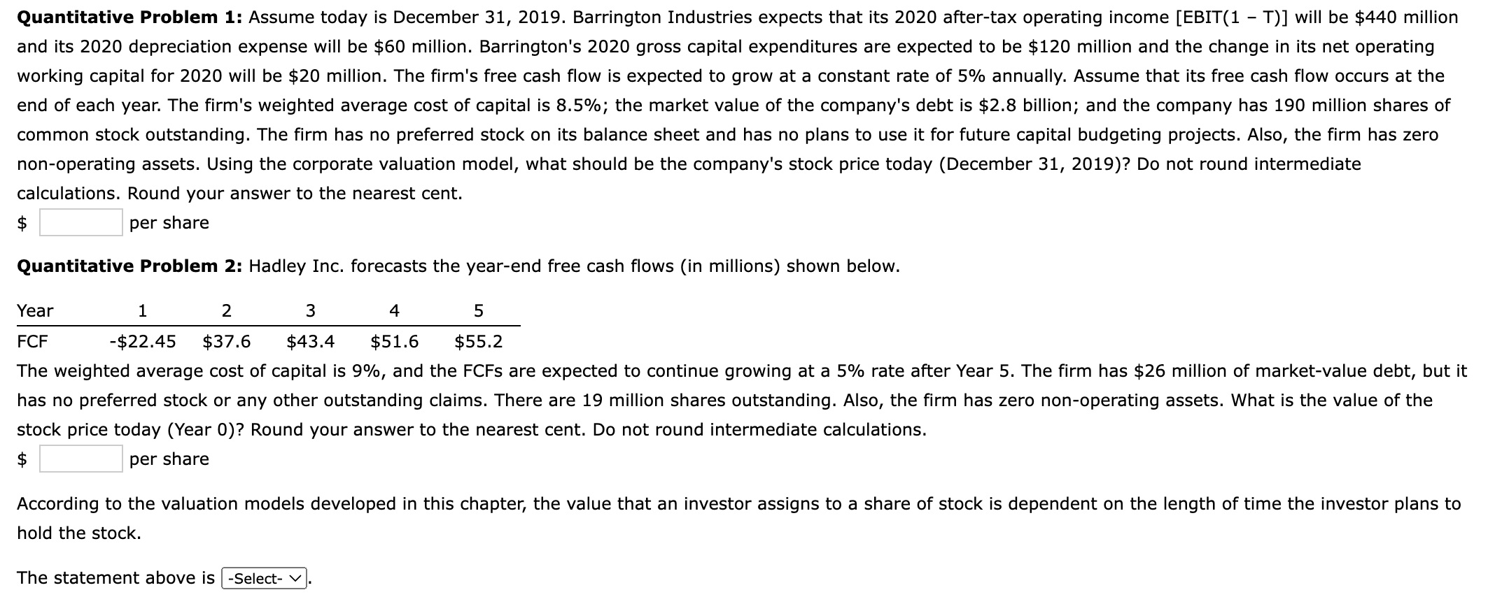  Quantitative Problem 1: Assume today is December 31,2019. Barrington Industries expects