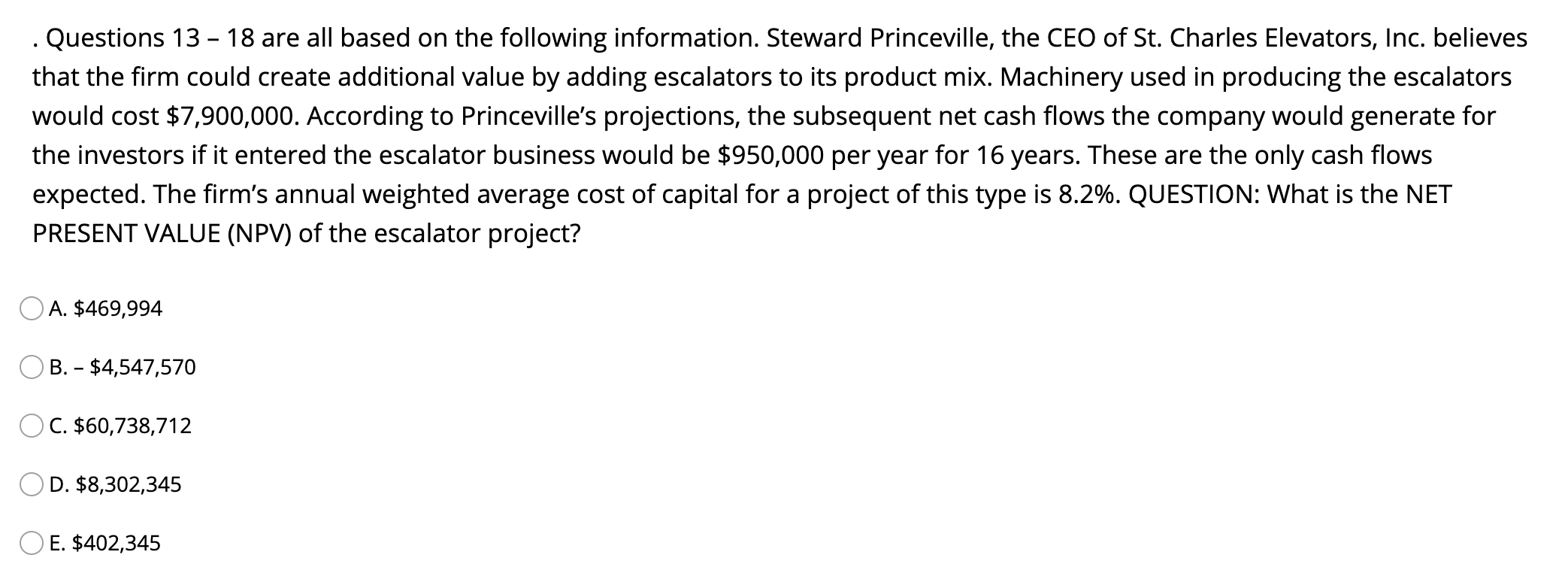  . Questions 13 - 18 are all based on the following