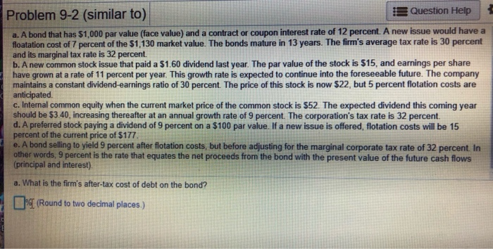  Problem 9-2 (similar to) Question Help a. A bond that has