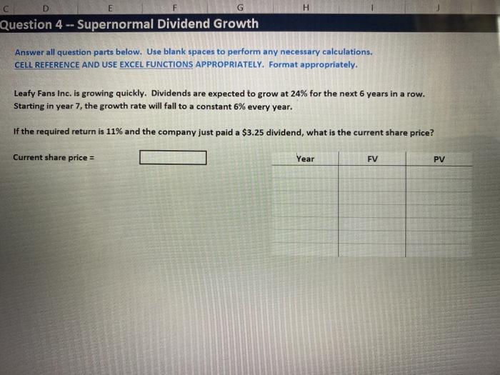  D H G Question 4 -- Supernormal Dividend Growth Answer all