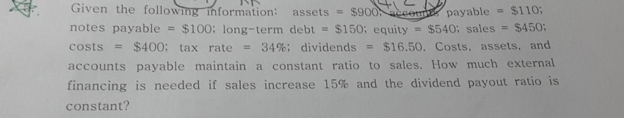 Given the following information: assets = $900ccoutre payable = $110: notes