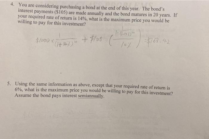 please show work for question 5 4. You are considering purchasing a