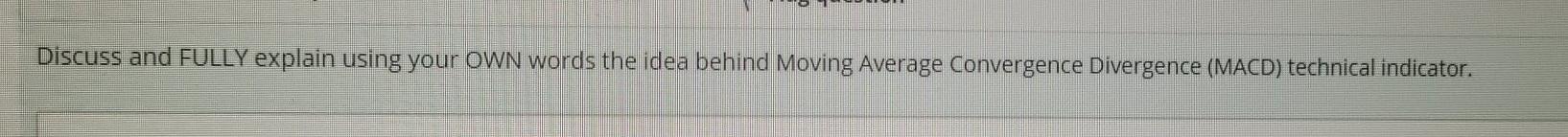 Discuss and FULLY explain using your OWN words the idea behind