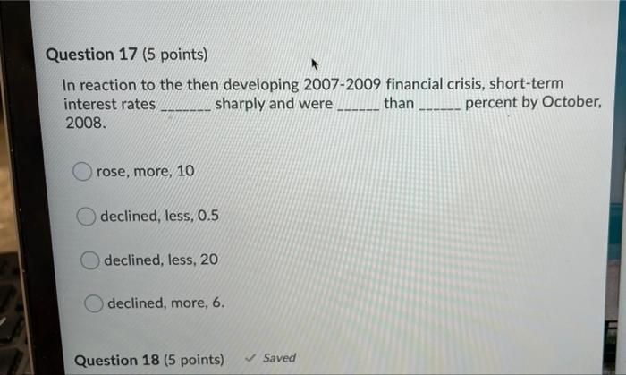  Question 17 (5 points) In reaction to the then developing 2007-2009