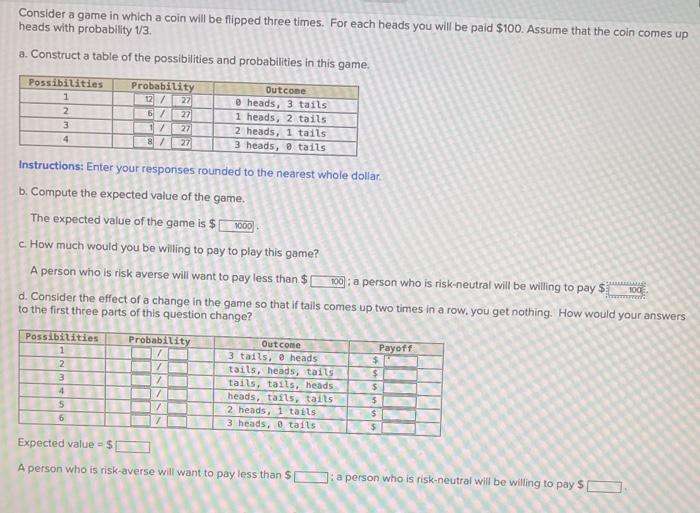  Consider a game in which a coin will be flipped three