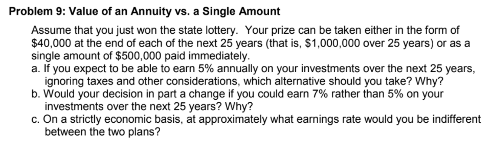  Problem 9: Value of an Annuity vs. a Single Amount Assume