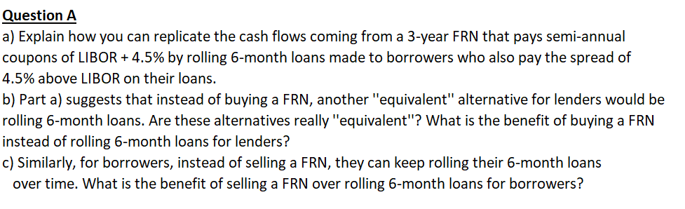 Question A a) Explain how you can replicate the cash flows