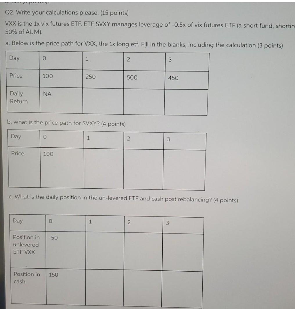 please explain Q2. Write your calculations please. (15 points) VXX is