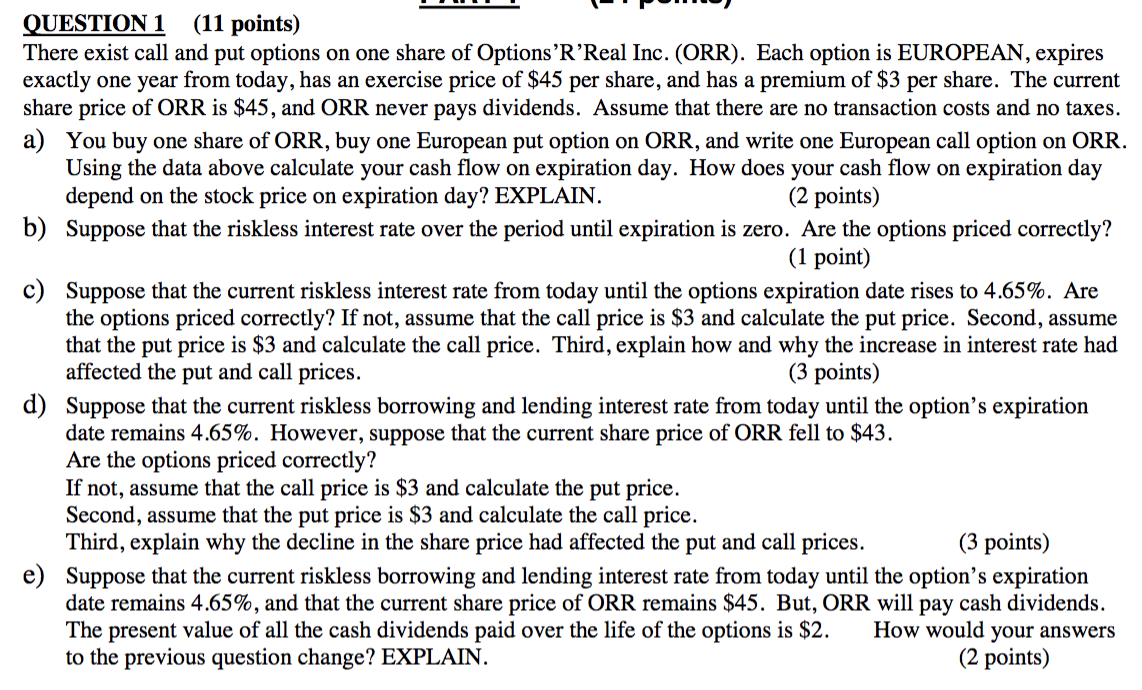  QUESTION 1 (11 points) There exist call and put options on