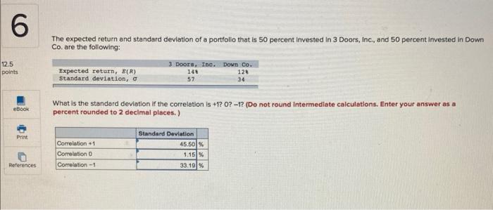 correlation +1 is correct 6 12.5 points The expected return and standard