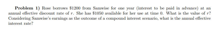 Problem 1) Rose borrows $1200 from Samwise for one year (interest