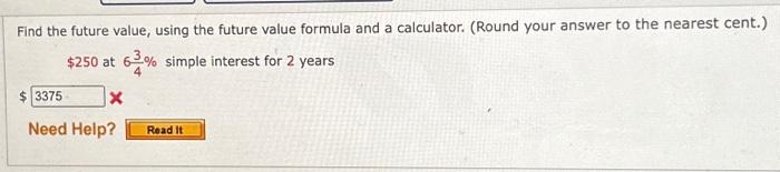  Find the future value, using the future value formula and a