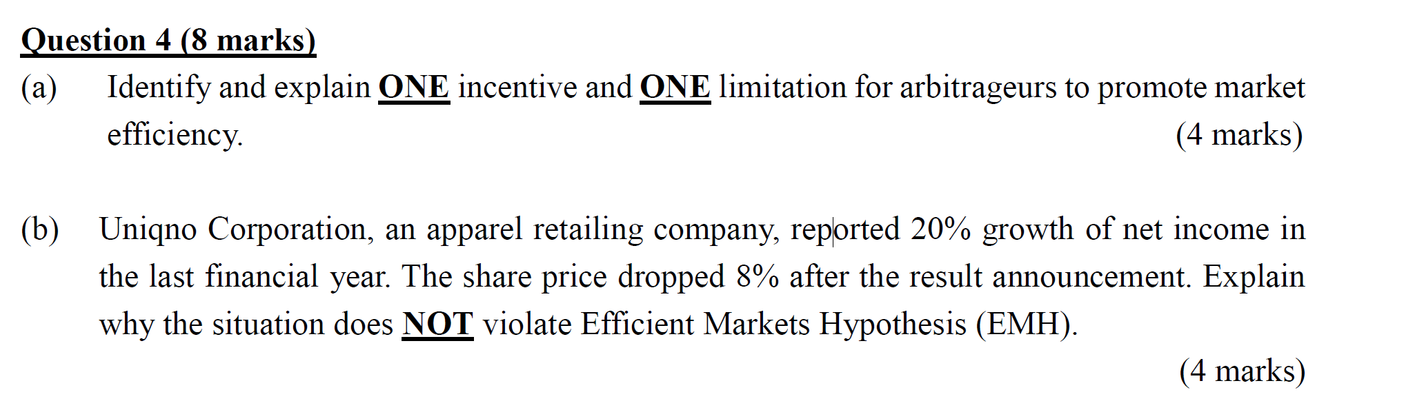 (a) Question 4 (8 marks) Identify and explain ONE incentive and