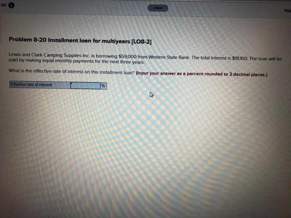  W G Saved Hell Problem 8-20 Installment loan for multiyears [LO8-2]