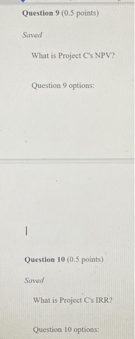 of capital or discount rate is 9%. The first project (A) will