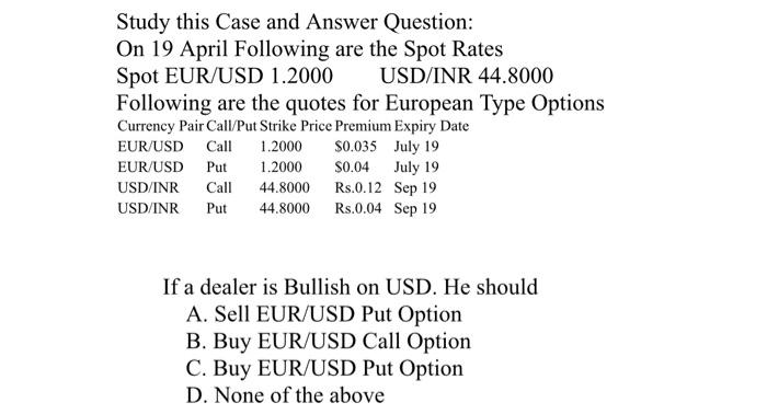please give explanation for the answer chosen. Study this Case and Answer