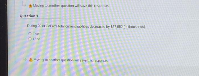  A Moving to another question will save this response. Question 1